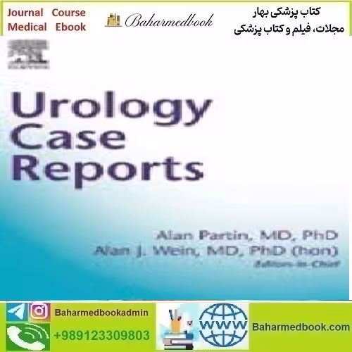 Urology Case Reports Volume 28 to 33 2020 TRUE PDF price 18€ - کتاب پزشکی بهار