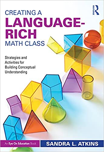 [PDF] دانلود کتاب Creating A Language-Rich Math Class - Strategies And Activities For Building Conceptual Understanding, 2016