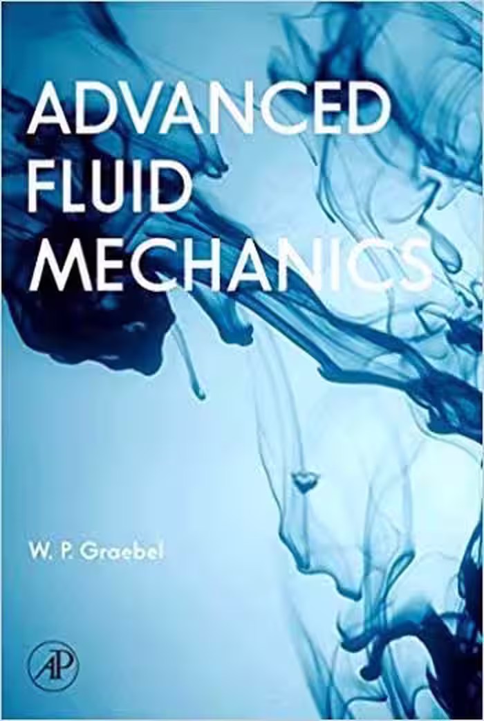 󾕇 دانلود کتاب Graebel W., Advanced Fluid Mechanics, 2007 - دانلود کتاب های دانشگاهی