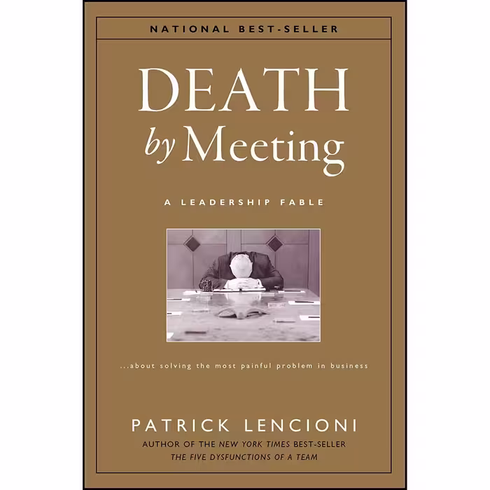کتاب Death by Meeting اثر Patrick M. Lencioni انتشارات Jossey-Bass