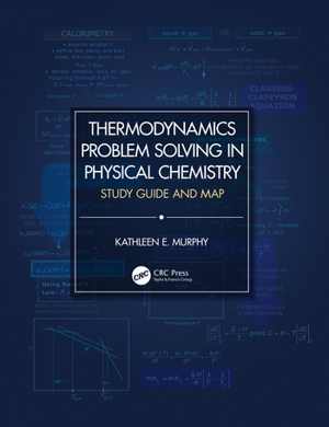  دانلود کتاب Thermodynamics Problem Solving In Physical Chemistry Study Guide And Map, 2020 - دانلود کتاب های دانشگاهی