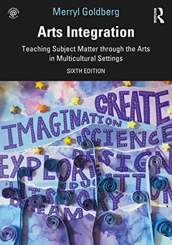 خرید و دانلود نسخه کامل کتاب Arts Integration: Teaching Subject Matter through the Arts in Multicultural Settings - PDF