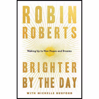 کتاب Brighter by the Day اثر Robin Roberts and Michelle Burford انتشارات Grand Central Publishing
