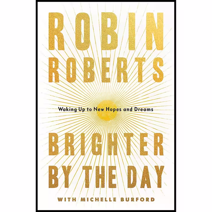 کتاب Brighter by the Day اثر Robin Roberts and Michelle Burford انتشارات Grand Central Publishing