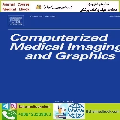 Computerized Medical Imaging and Graphics Volume 111 to 113