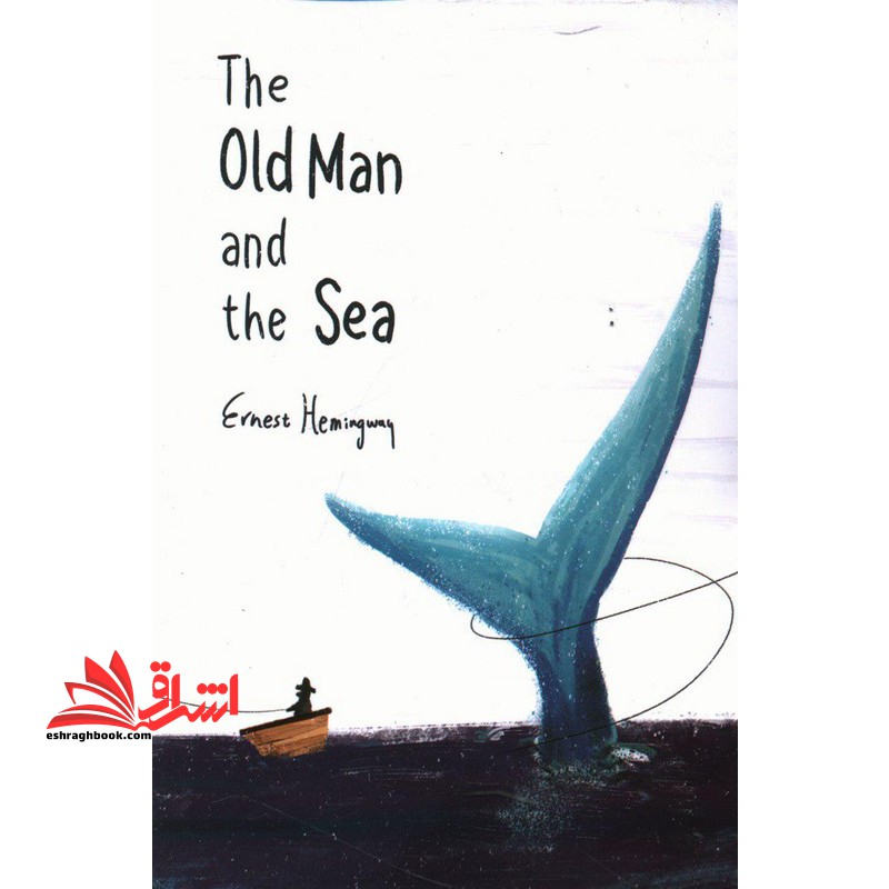 THR OLD MAN AND THE SEA زبان اصلی پیرمرد و دریا - فروشگاه کتاب اشراق