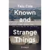 کتاب Known and Strange Things اثر Teju Cole انتشارات Random House Trade