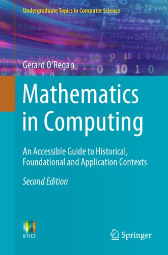 خرید و دانلود نسخه کامل کتاب Mathematics In Computing: An Accessible Guide To Historical, Foundational And Application Contexts