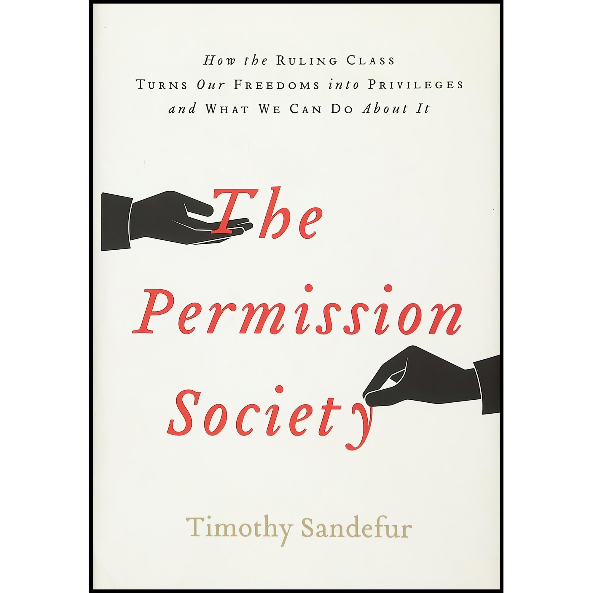 کتاب The Permission Society اثر Timothy Sandefur انتشارات Encounter Books