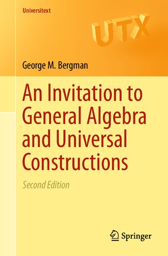 خرید و دانلود نسخه کامل کتاب An Invitation to General Algebra and Universal Constructions