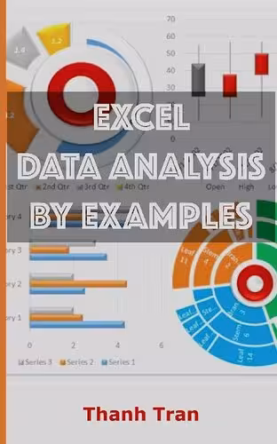 خرید و دانلود نسخه کامل کتاب Excel data analysis by examples: Excel data analysis for complete beginners, Step-By-Step Illustrated Guide to Mastering Excel data analysis (Excel advance Book 1)