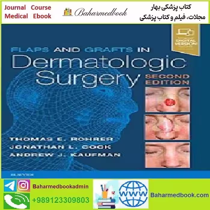 Flaps and Grafts in Dermatologic Surgery TRUE PDF price 1€ - کتاب پزشکی بهار