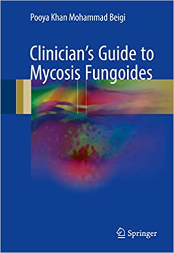  دانلود کتاب Clinician'S Guide To Mycosis Fungoides, 2017 - دانلود کتاب های دانشگاهی