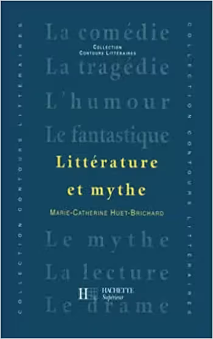 خرید و دانلود نسخه کامل کتاب Littérature et mythe By Marie-Catherine Huet-Brichard -   Pdf