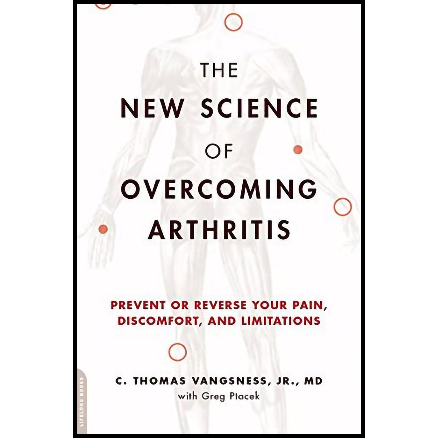 کتاب The New Science of Overcoming Arthritis اثر جمعی از نویسندگان انتشارات Da Capo Lifelong Books