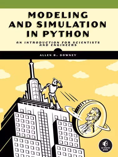 خرید و دانلود نسخه کامل کتاب Modeling and Simulation in Python: An Introduction for Scientists and Engineers