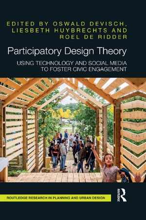[PDF] دانلود کتاب Participatory Design Theory - Using Technology And Social Media To Foster Civic Engagement, 2018