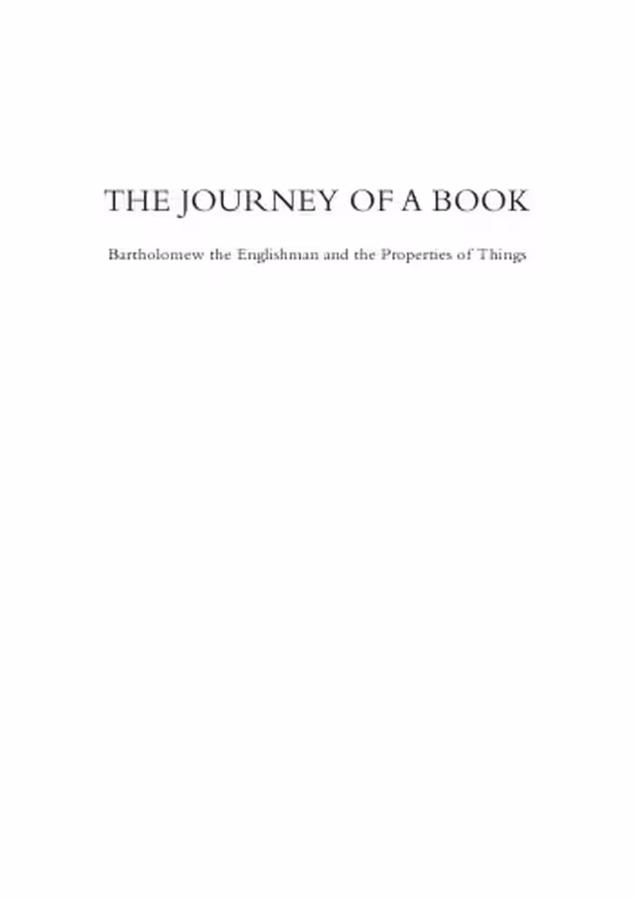 خرید و دانلود نسخه کامل کتاب The Journey of a Book: Bartholomew the Englishman and the Properties of Things