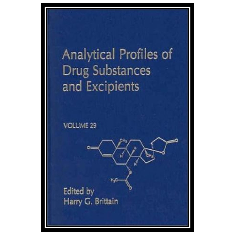 کتاب Analytical Profiles of Drug Substances and Excipients, Vol. 29 اثر Harry G. Brittain انتشارات مؤلفین طلایی
