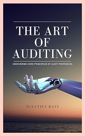 خرید و دانلود کتاب The Art of Auditing: Uncovering Core Principles of Audit Profession
