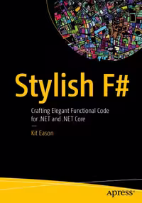خرید و دانلود نسخه کامل کتاب Stylish F#: Crafting Elegant Functional Code for .NET and .NET Core
