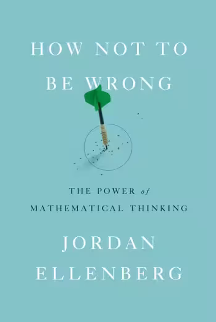 خرید و دانلود نسخه کامل کتاب How Not to Be Wrong: The Power of Mathematical Thinking