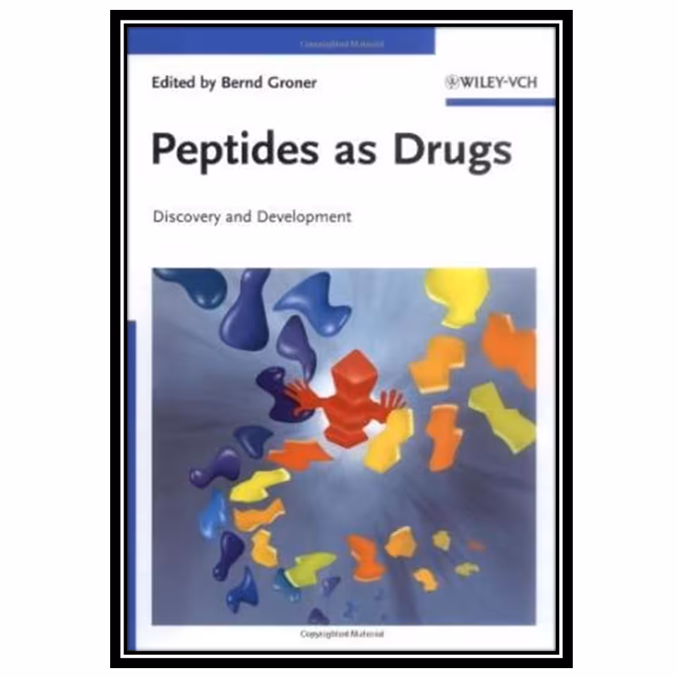 کتاب Peptides as Drugs: Discovery and Development اثر Bernd Groner انتشارات مؤلفین طلایی