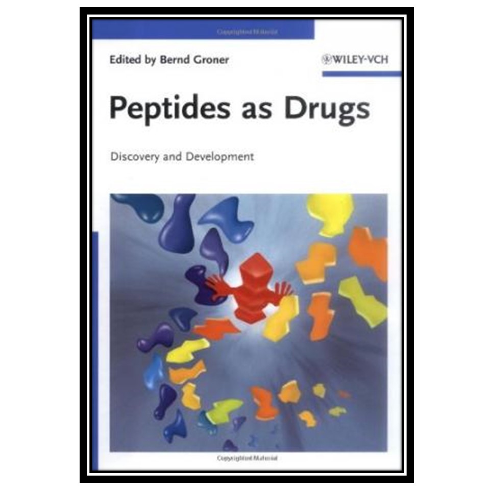 کتاب Peptides as Drugs: Discovery and Development اثر Bernd Groner انتشارات مؤلفین طلایی