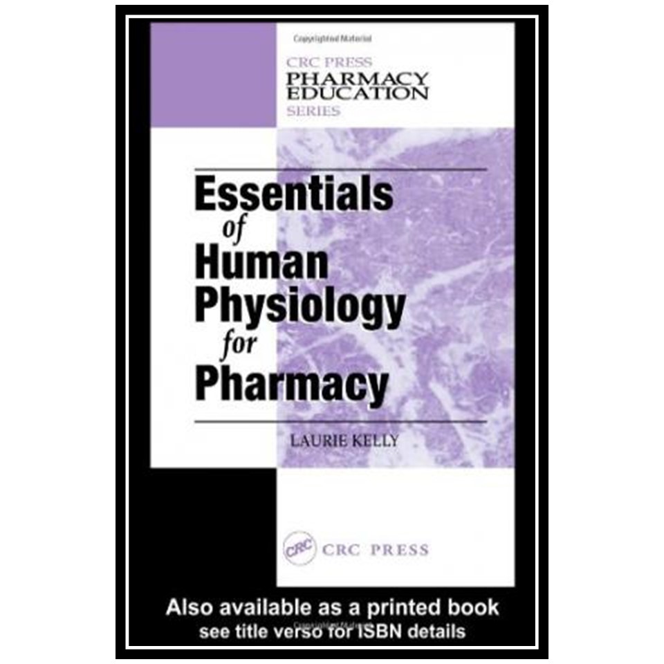 کتاب Essentials of Human Physiology for Pharmacy اثر Laurie Kelly McCorry انتشارات مؤلفین طلایی