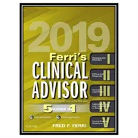 کتاب Ferri’s Clinical Advisor 2019 اثر Fred F. Ferri انتشارات مؤلفین طلایی