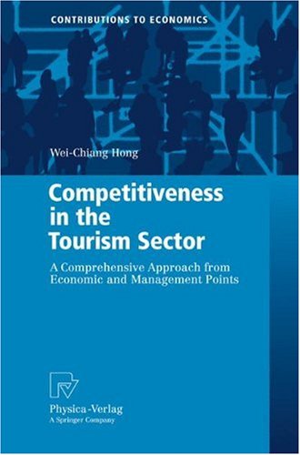 خرید و دانلود نسخه کامل کتاب Competitiveness in the Tourism Sector: A Comprehensive Approach from Economic and Management Points (Contributions to Economics) - PDF