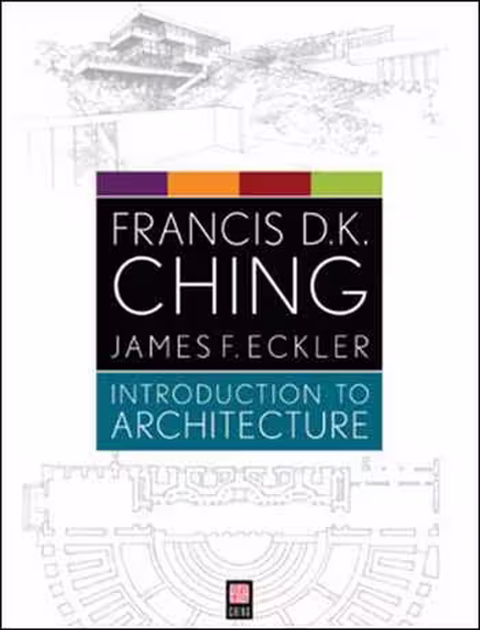 󾕇 دانلود کتاب Introduction to Architecture, D. K. Ching - دانلود کتاب های دانشگاهی