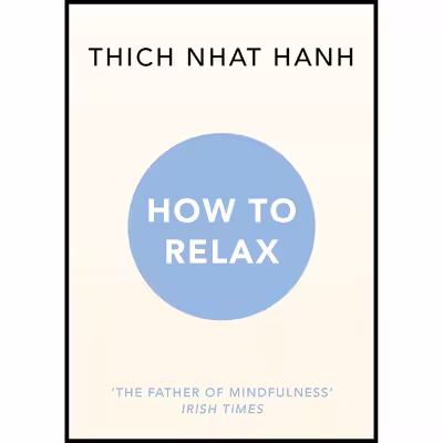 کتاب HOW TO RELAX اثر Thich Nhat Hanh انتشارات RANDOM