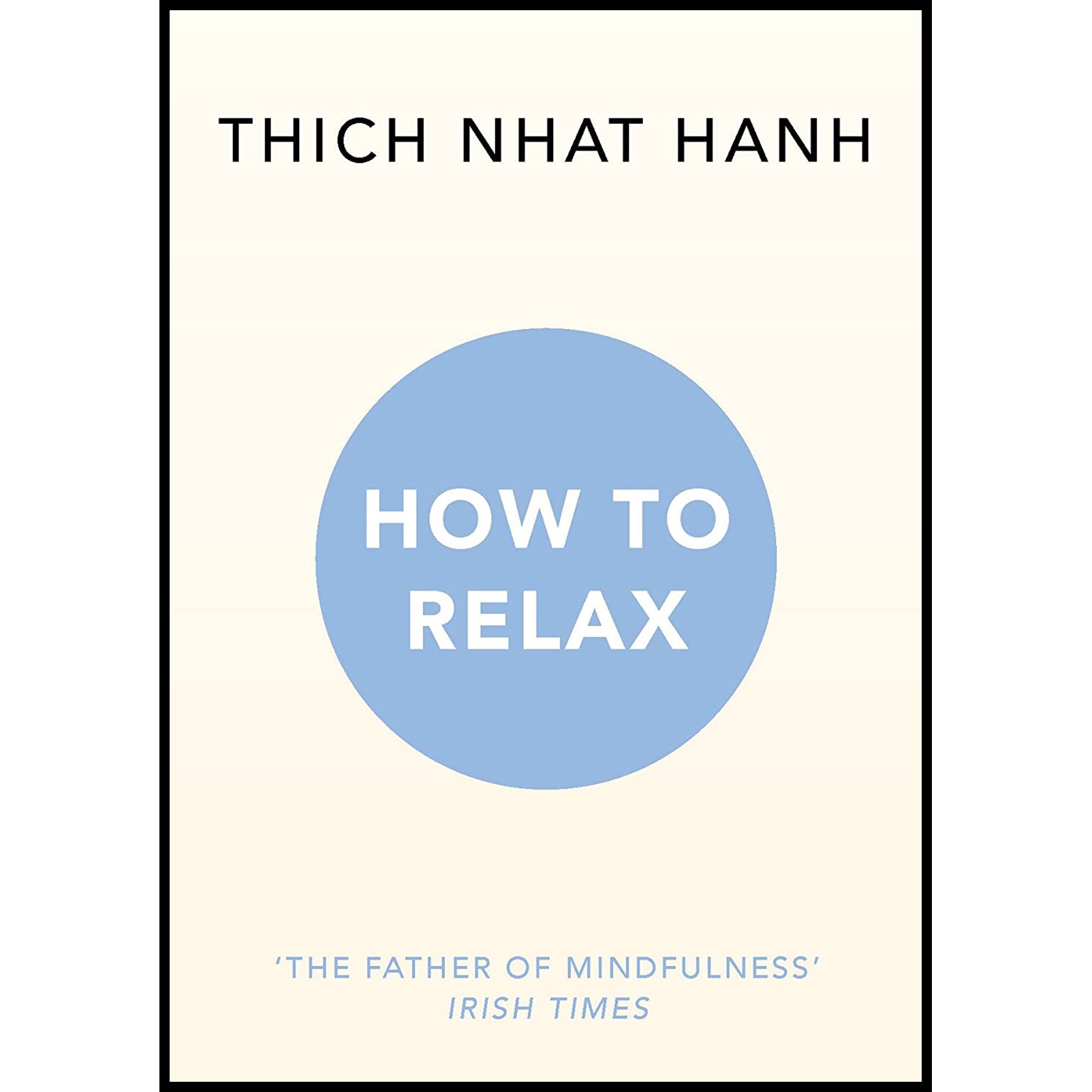 کتاب HOW TO RELAX اثر Thich Nhat Hanh انتشارات RANDOM