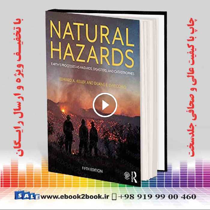 Natural Hazards: Earth’s Processes as Hazards, Disasters, and Catastrophes 5th Edition