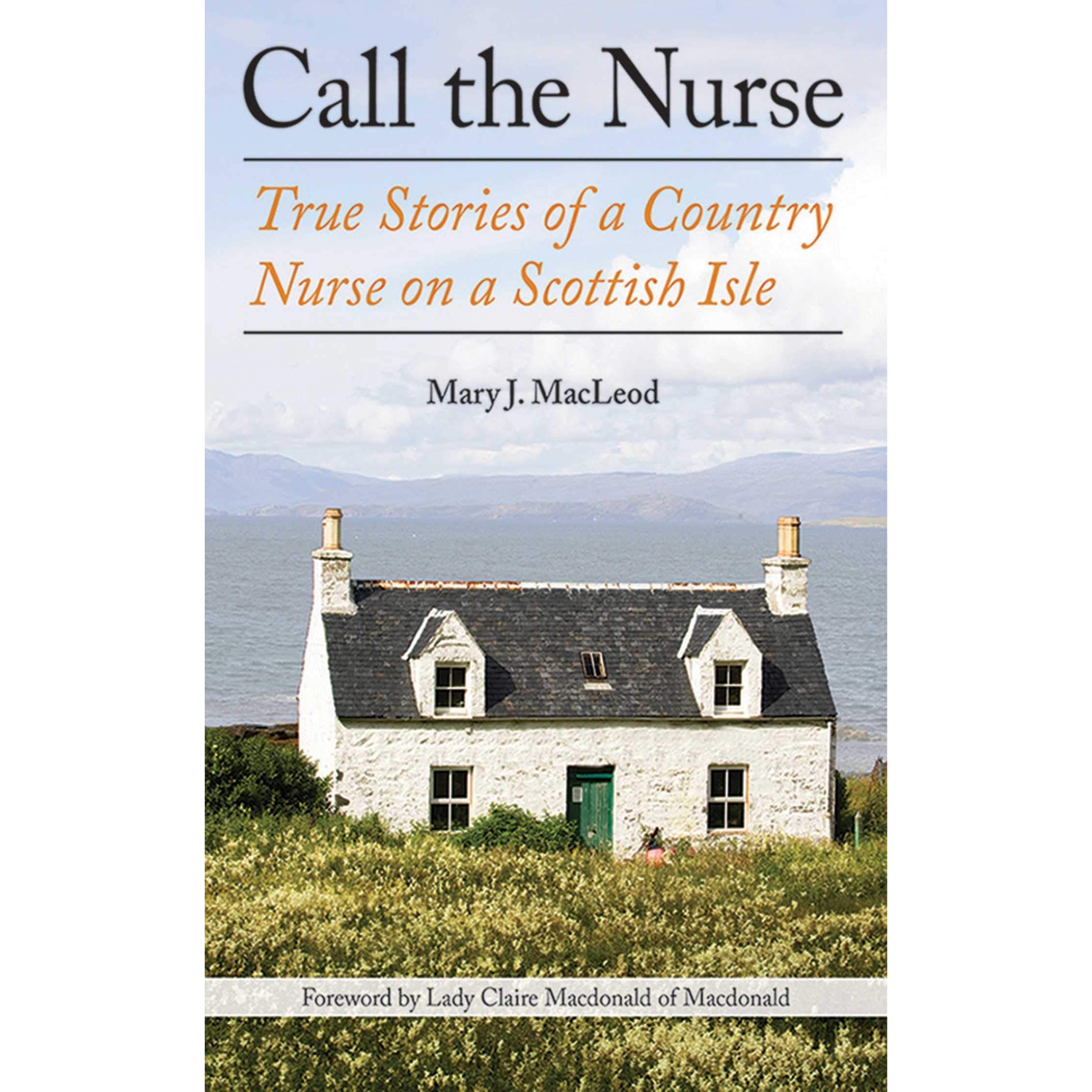 کتاب Call the Nurse اثر Mary J. Macleod and Claire Macdonald انتشارات تازه ها