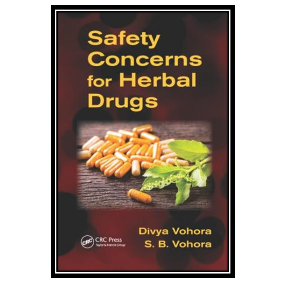 کتاب Safety concerns for herbal drugs اثر Vohora and Divya and Vohora and S. B انتشارات مؤلفین طلایی
