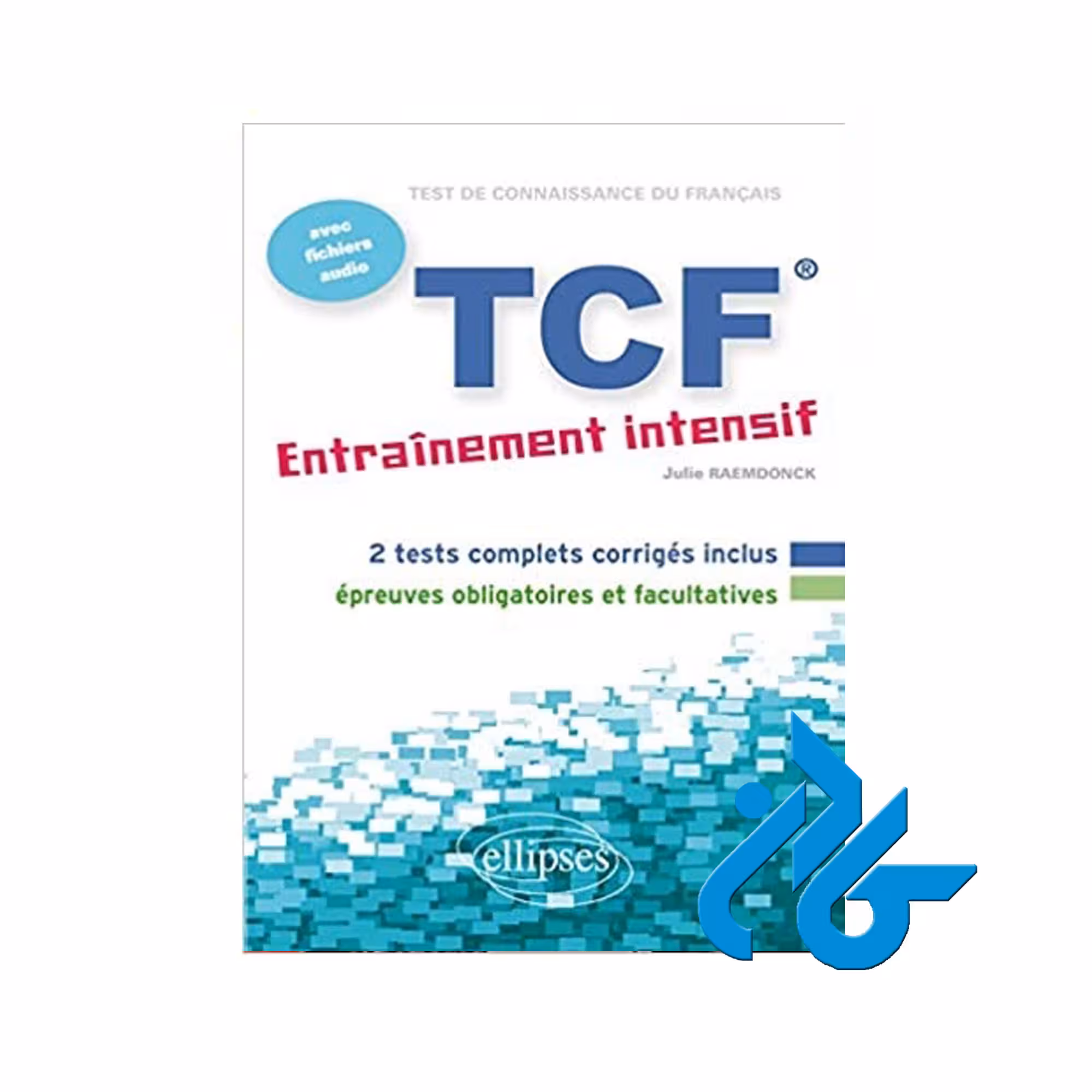 FLE TCF Entrainement خرید از فروشگاه کتاب کادن تا 50% تخفیف خرید کتاب فرانسه