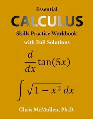 󾕇 دانلود کتاب Calculus - Essential Calculus Skills Practice Workbook With Full Solutions, 2018 - دانلود کتاب های دانشگاهی