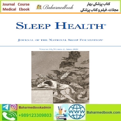 Sleep Health Volume 10 Issue 1 to 2 2024 TRUE PDF price 6€ - کتاب پزشکی بهار