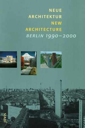 [PDF] دانلود کتاب Neue Architektur - Berlin 1990-2000-New Architecture - Berlin 1990-2000, 1997