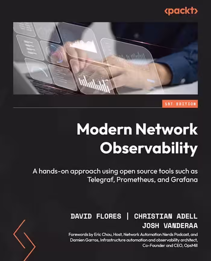 خرید و دانلود نسخه کامل کتاب Modern Network Observability: A hands-on approach using open source tools such as Telegraf, Prometheus, and Grafana