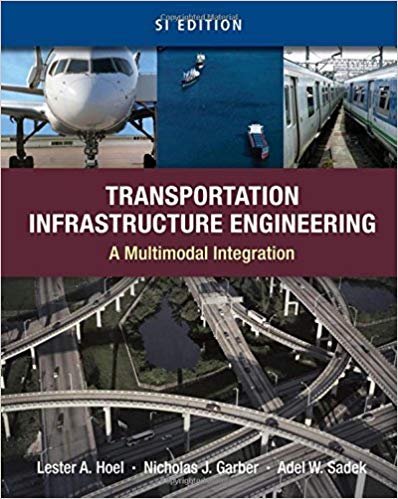  دانلود کتاب Transportation Infrastructure Engineering - A Multimodal Integration, Si Version, 2010 - دانلود کتاب های دانشگاهی
