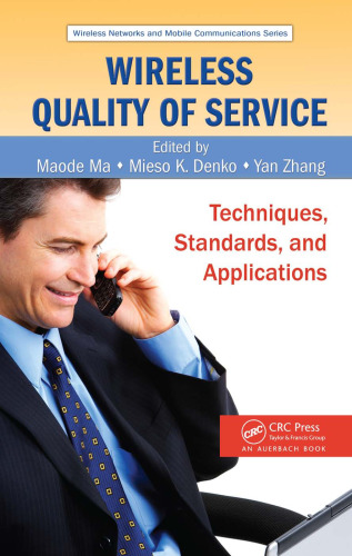 خرید و دانلود نسخه کامل کتاب Wireless Quality of Service: Techniques, Standards, and Applications