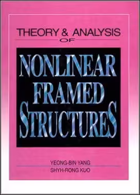 󾕇 Yang Y. B., Theory and Analysis of Nonlinear Framed Structures, 1994 - دانلود کتاب های دانشگاهی