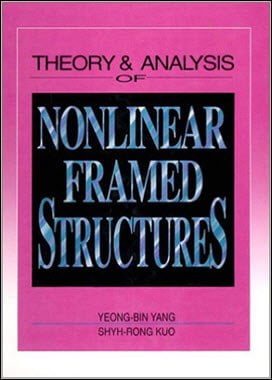 󾕇 Yang Y. B., Theory and Analysis of Nonlinear Framed Structures, 1994 - دانلود کتاب های دانشگاهی