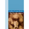 کتاب The New Revelation اثر Arthur Conan Doyle انتشارات Akasha Classics