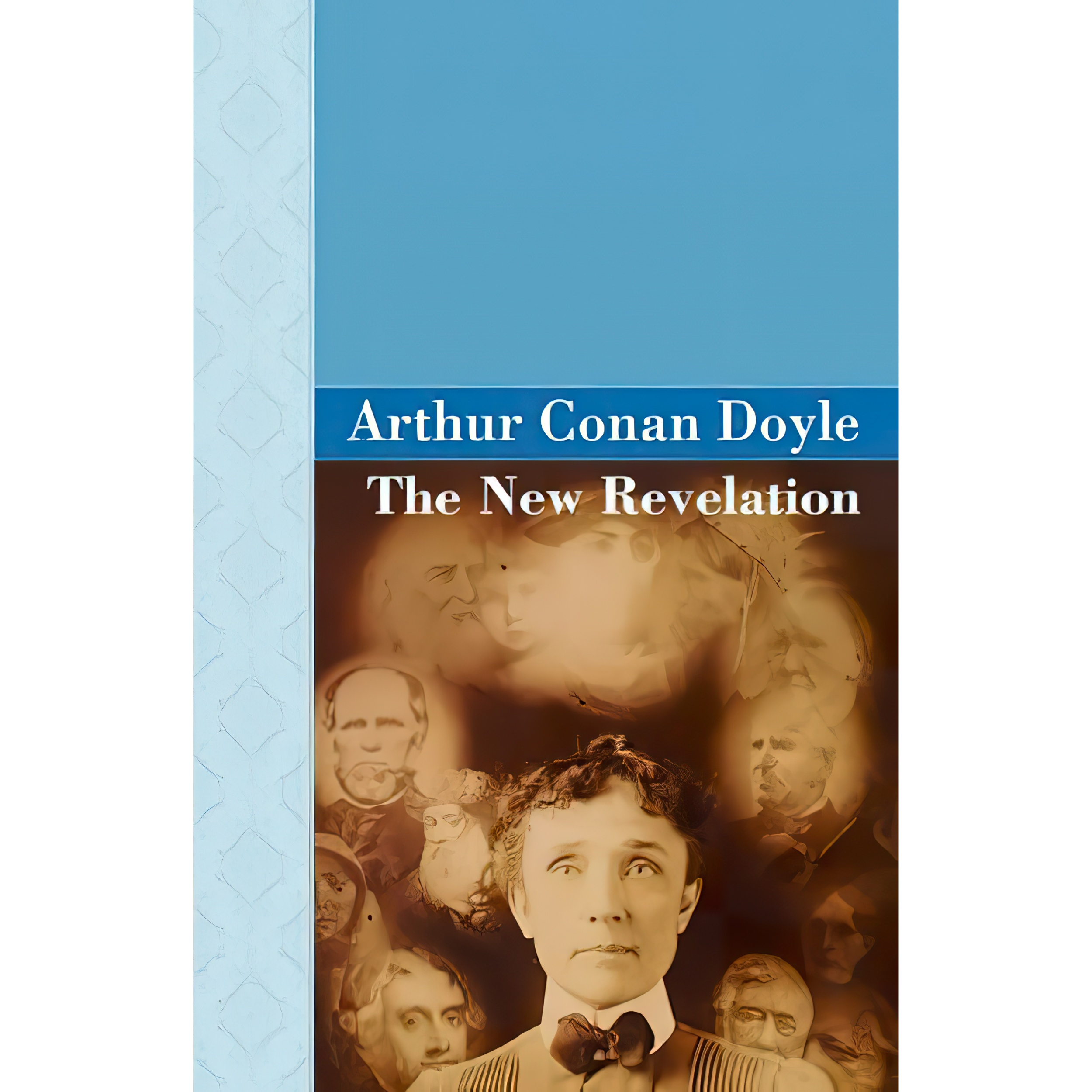 کتاب The New Revelation اثر Arthur Conan Doyle انتشارات Akasha Classics
