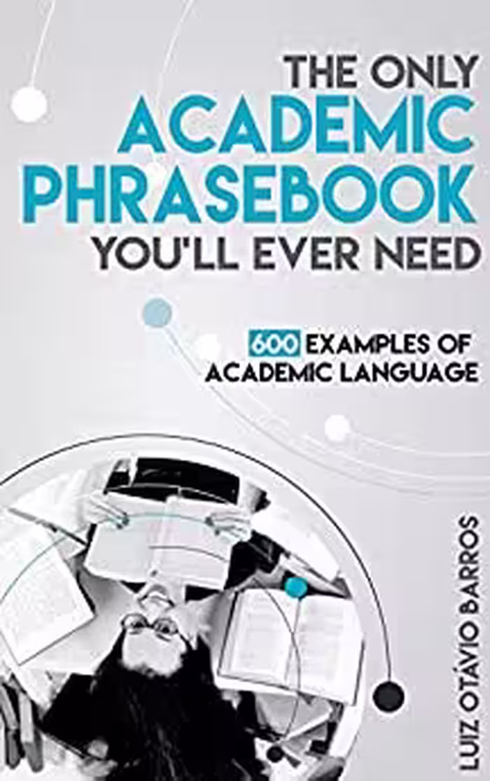 خرید و دانلود نسخه کامل کتاب The Only Academic Phrasebook You'll Ever Need: 600 Examples of Academic Language -   PDF