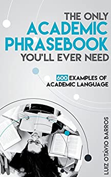 خرید و دانلود نسخه کامل کتاب The Only Academic Phrasebook You'll Ever Need: 600 Examples of Academic Language - PDF